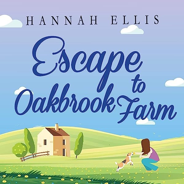 Escape to Oakbrook Farm: A wonderfully uplifting romantic comedy (Hope Cove Book 2)